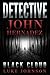 Detective John Hernadez: Black Cloud