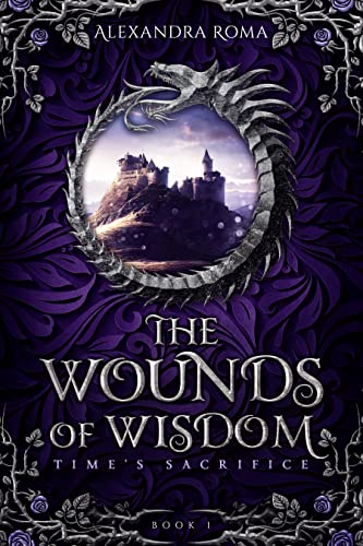 The Wounds of Wisdom (Time's Sacrifice, #1)