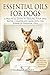 Essential Oils For Dogs: A ...
