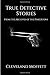 True Detective Stories From...