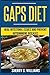 GAPS Diet: Heal Intestinal Issues And Prevent Autoimmune Diseases (Leaky Gut, Gastrointestinal Problems, Gut Health, Reduce Inflammation)