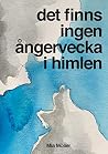 Det finns ingen ångervecka i himlen (Swedish Edition) Det finns ingen ångervecka i himlen (Swedish Edition)