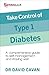 Take Control of Type 1 Diabetes: A comprehensive guide to self-management and staying well