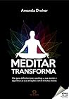 Meditar transforma Meditar transforma