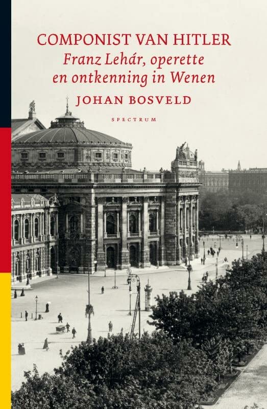 Componist van Hitler: Franz Lehar, operette en ontkenning in Wenen (Paperback)