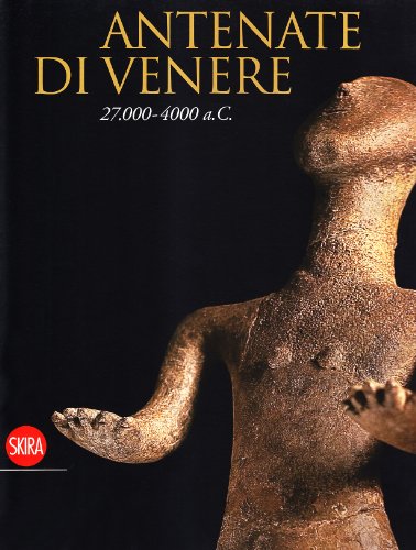 Antenate di Venere 27.000-4000 a.C. (Paperback)
