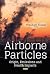Airborne Particles: Origin,...