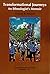 Transformational Journeys: An Ethnologist’s Memoir, Transactions, American Philosophical Society (Vol. 106, Part 5) (Transactions of the American Philosophical Society, 45)