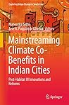 Mainstreaming Climate Co-Benefits in Indian Cities by Mahendra Sethi Mainstreaming Climate Co-Benefits in Indian Cities by Mahendra Sethi