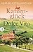 Katzenglück und Dolce Vita