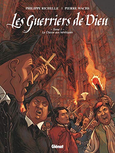 La chasse aux hérétiques (Les guerriers de Dieu, #1)
