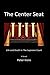The Center Seat: Life and D...