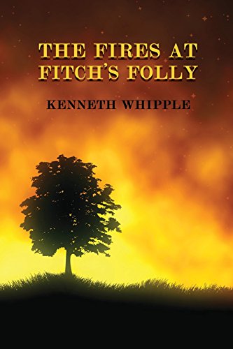 The Fires at Fitch's Folly: (A Golden-Age Mystery Reprint)