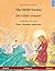The Wild Swans - De vilde svaner. Bilingual children's book adapted from a fairy tale by Hans Christian Andersen (English - Danish) (Www.Childrens-Books-Bilingual.com)