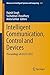 Intelligent Communication, Control and Devices: Proceedings of ICICCD 2017 (Advances in Intelligent Systems and Computing, 624)