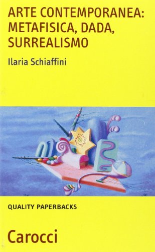 Arte Contemporanea: Metafisica, Dada, Surrealismo (Paperback)