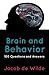 Brain and Behavior: 100 Que...