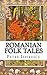 Romanian Folk Tales: In Eng...