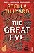 The Great Level by Stella Tillyard