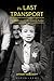 The Last Transport: The Hol...