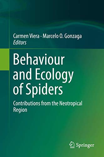 Behaviour and Ecology of Spiders: Contributions from the Neotropical Region (Hardcover)