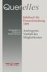 Querelles. Jahrbuch für Frauenforschung 1999.: Band 4. Androgynie: Vielfalt und Möglichkeiten. (German Edition) Querelles. Jahrbuch für Frauenforschung 1999.: Band 4. Androgynie: Vielfalt und Möglichkeiten. (German Edition)