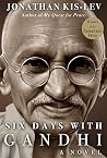 Book cover for NOT A BOOK: NOT A BOOK: Six Days with Gandhi: A NOVEL: 2nd Ed.