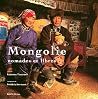 Mongolie: nomades et libres Mongolie: nomades et libres
