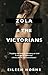Zola and the Victorians: Censorship in the Age of Hypocrisy