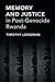 Memory and Justice in Post-Genocide Rwanda