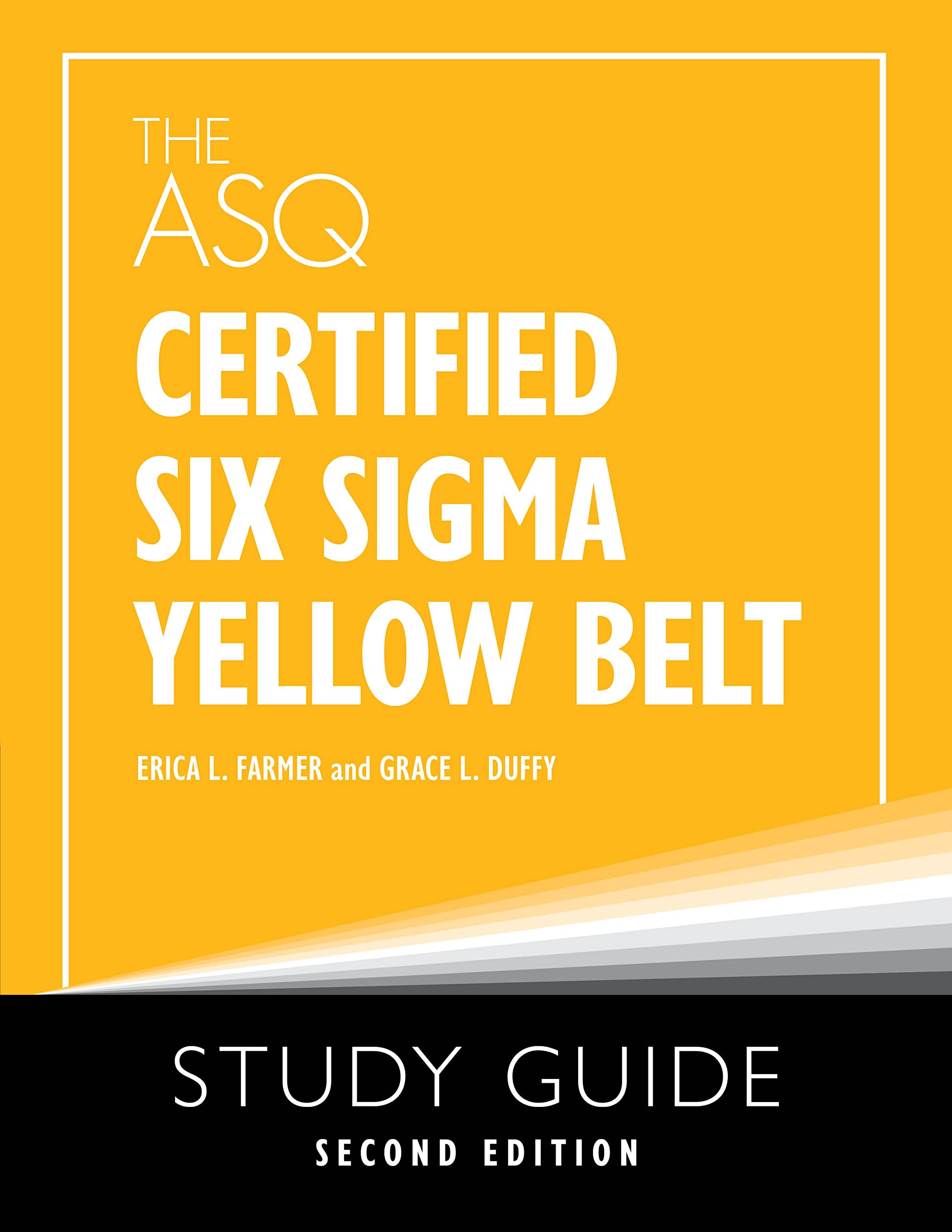 The ASQ Certified Six Sigma Yellow Belt Study Guide (Kindle Edition)
