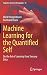 Machine Learning for the Quantified Self: On the Art of Learning from Sensory Data (Cognitive Systems Monographs, 35)