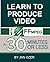 Learn to Produce Videos wit...