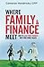 Where Family and Finance Me...