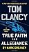 Tom Clancy True Faith and Allegiance (A Jack Ryan Novel)