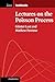 Lectures on the Poisson Process (Institute of Mathematical Statistics Textbooks, Series Number 7)