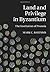 Land and Privilege in Byzantium: The Institution of Pronoia