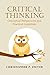 Critical Thinking: Conceptual Perspectives And Practical Guidelines