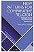 New Patterns for Comparative Religion: Passages to an Evolutionary Perspective (Scientific Studies of Religion: Inquiry and Explanation)