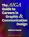 The AIGA Guide to Careers in Graphic and Communication Design