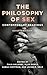 The Philosophy of Sex: Cont...