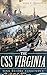 The CSS Virginia: Sink Before Surrender
