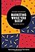 Marketing While You Sleep by Sydney Spence