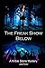The Freak Show Below (A Kirbie Stone Mystery) (Volume 1)