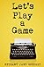 Let's Play a Game (Thriller) by Bethany Jane Speight