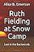 Ruth Fielding at Snow Camp; or, Lost in the Backwoods