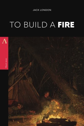 To Build a Fire