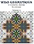 Wild Geometrics Coloring Book for Everyone: Wild Geometrics Vol.3 (Volume 3)