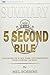 Summary: The 5 Second Rule: Transform Your Life, Work, and Confidence with Everyday Courage