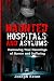 Haunted Hospitals and Asylu...